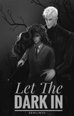 Let The Dark In (Поддайся тьме)