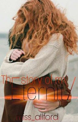 История моей вечности/ The story of my eternity