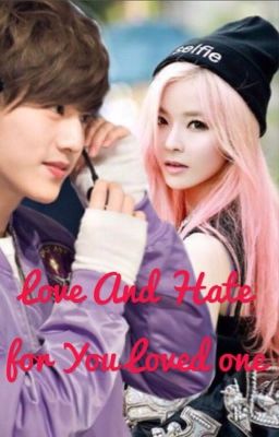 💔Love and Hate for you loved one❤️