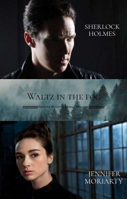 Шерлок и Мориарти | Вальс в Тумане
