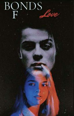 》𝕭𝖔𝖓𝖉𝖘 𝖔𝖋 𝖑𝖔𝖛𝖊《