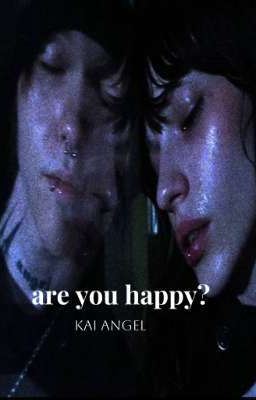 are you happy?|kai angel|9mice||viperr||