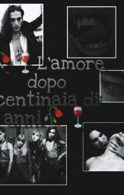 🥀🍷L'amore dopo centinaia di anni🥀🍷