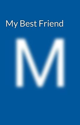 My Best Friend