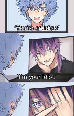 Я твой идиот, навсегда!)