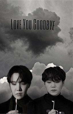 Love You Goodbye 