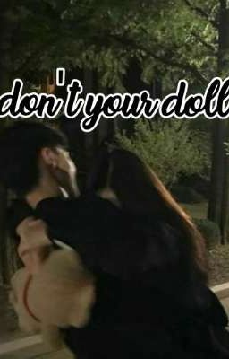 don't your doll