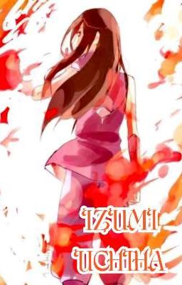 Изуми Учиха. Другая история "Наруто". (закончен) 