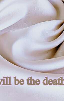 Ты станешь моей погибелью 