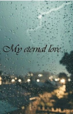 My eternal love