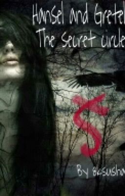 Ганзель и Гретель. Тайный круг.