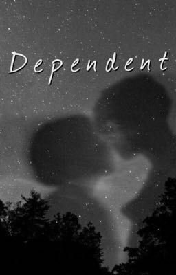 Dependent  | J.H|  {ЗАКОНЧЕН}