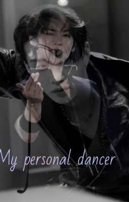 My personal dancer