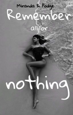 Вспомни все или ничего