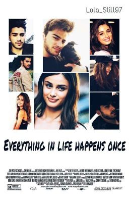 Everything in life happens once. 