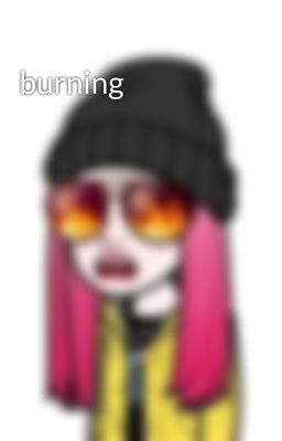 burning