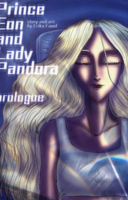 Принц Эон и леди Пандора. Пролог.