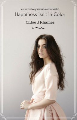 Happiness Isn't In Color (Счастье, не в цвете)