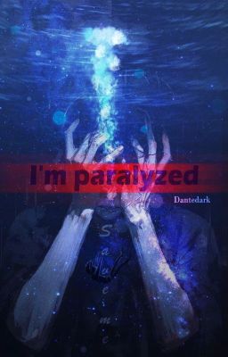 I'm Paralyzed