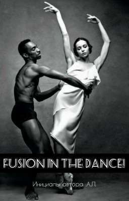 Fusion in the dance!