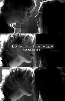 Love on the edge: Любовь на грани 