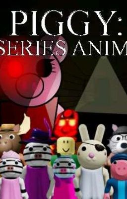 Piggy: Remastered Series (Book 1)