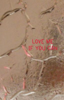 Люби меня, если сможешь