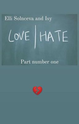 Love/Hate [Любовь/Ненависть]