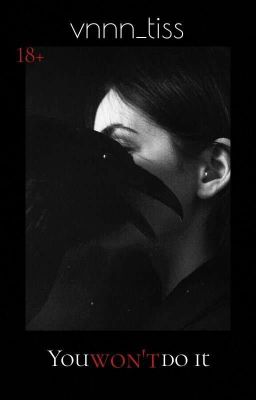 You won't do it |Ты не сделаешь этого[РЕДАКЦИЯ] 