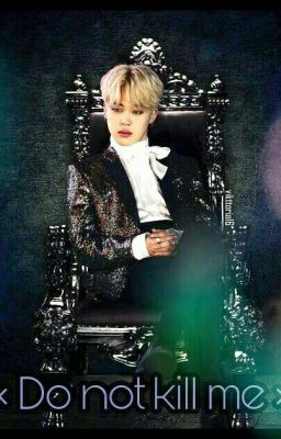 « Do not kill me » 