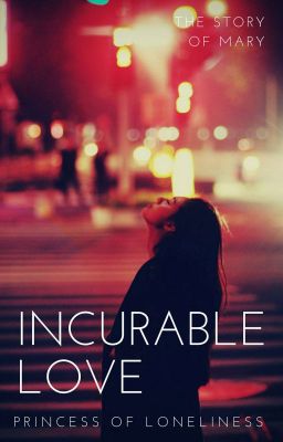 Неизлечимая любовь: История Марии