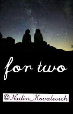 ~For two~ #Wattys2017