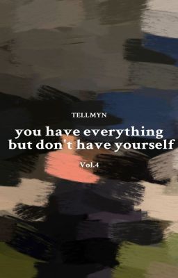 Всё в тебе есть, а самого себя нет.