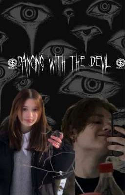 ~dancing with the devil~