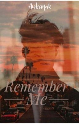 Remember Me/Вспоминай Меня