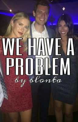 We have a problem 