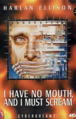 Харлан Эллисон -  У МЕНЯ НЕТ РТА, НО Я ДОЛЖЕН КРИЧАТЬ