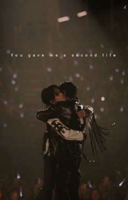 You gave me a second life