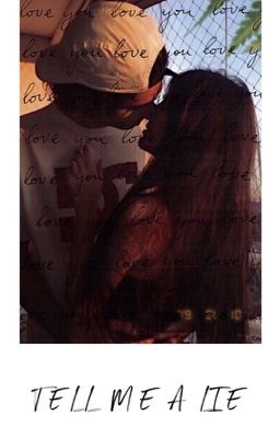  TELL ME A LIE. [+18]