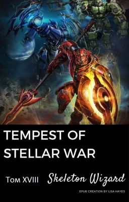 Буря звёздной войны. Том 18. Tempest of the stellar war.