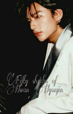 Пятьдесят оттенков Хван Хёнджина.