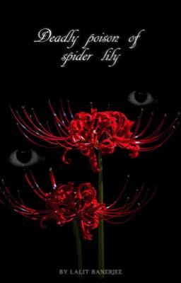 𝑫𝒆𝒂𝒅𝒍𝒚 𝒑𝒐𝒊𝒔𝒐𝒏 𝒐𝒇 𝒔𝒑𝒊𝒅𝒆𝒓 𝒍𝒊𝒍𝒚 