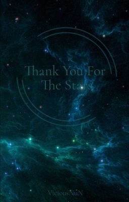 Thank You For The Stars./Спасибо Тебе За Звёзды.