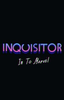 Инквизитор / Inquitor (Марвел / Marvel) 