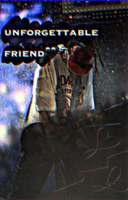 unforgettable friend🖤