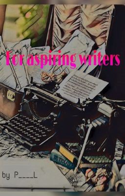 For aspiring writers/Для начинающих писателей