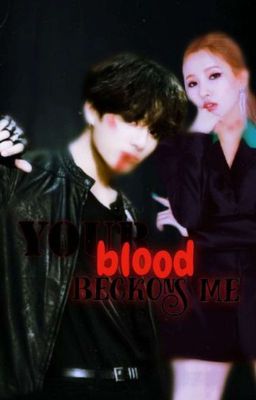 Твоя кровь манит меня...