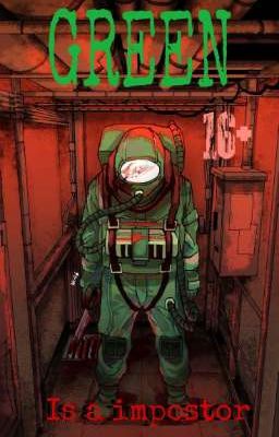 Green is a impostor