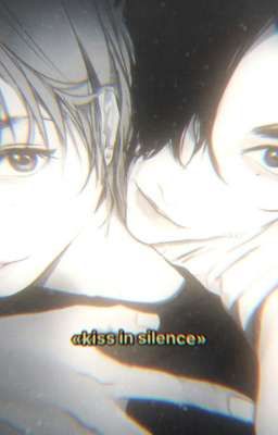kiss in silence