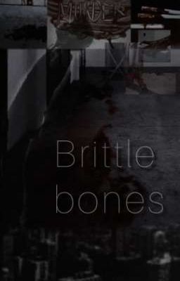 ✧Хрупкие кости✧Brittle bones✧